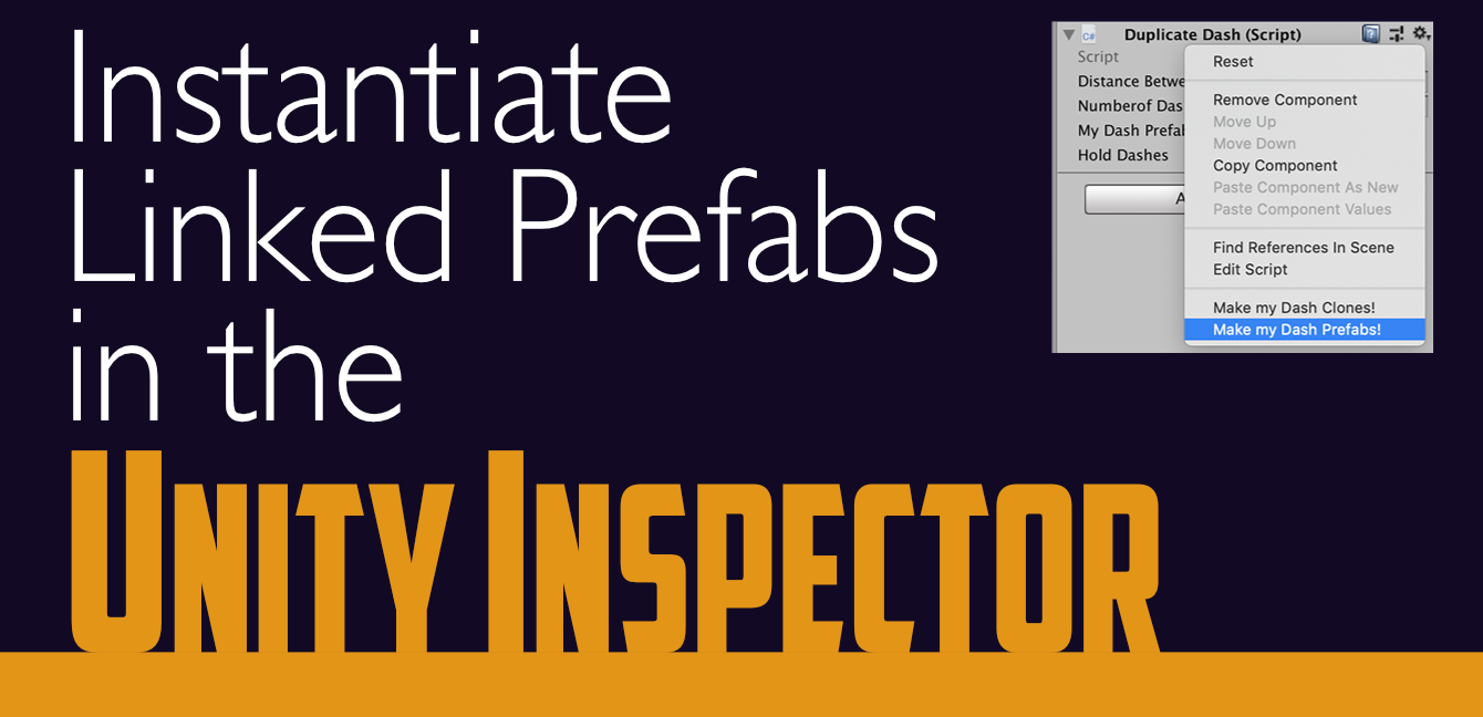 Title card that reads, :Instantiate Linked Prefabs in the Unity Inspector"